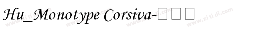 Hu_Monotype Corsiva字体转换